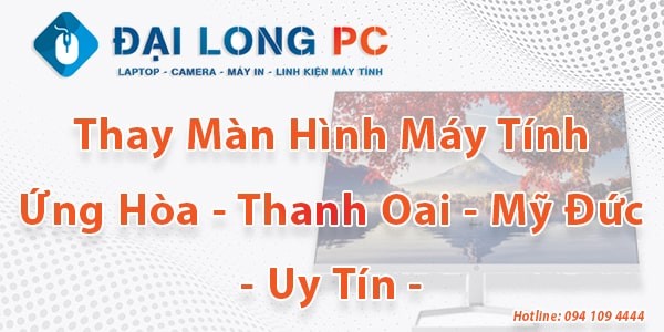 Thay Màn Hình Máy Tính Mỹ Đức